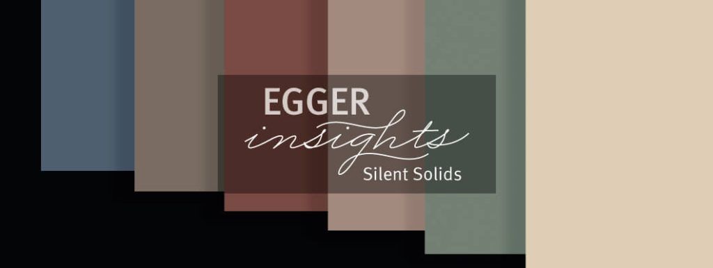 Egger Insights - Silent Solids